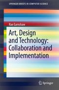 Art, Design and Technology: Collaboration and Impl