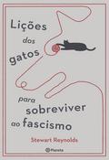 Lições dos gatos para sobreviver ao fascismo