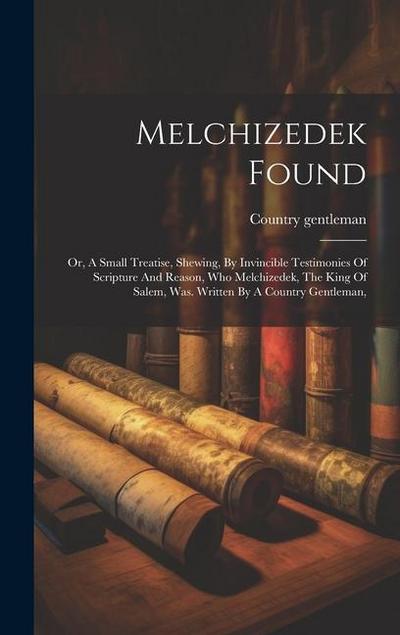 Melchizedek Found