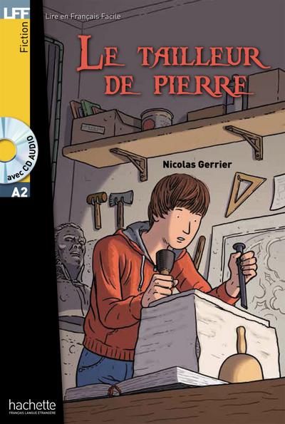 Le tailleur de pierre: Lektüre + Audio-CD (LFF - Lire en Francais Facile)