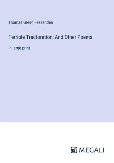 Terrible Tractoration; And Other Poems