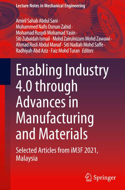 Enabling Industry 4.0 through Advances in Manufacturing and Materials