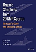 Instructor’s Guide and Solutions Manual to Organic Structures from 2D NMR Spectra, Instructor’s Guide and Solutions Manual