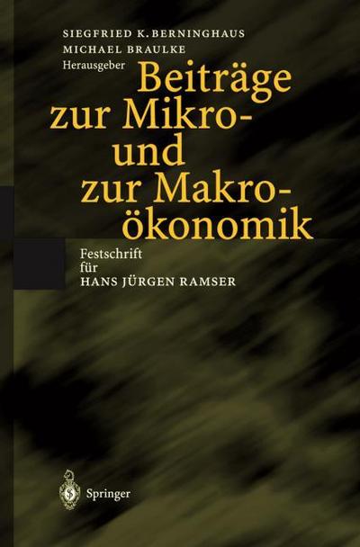 Beiträge zur Mikro- und zur Makroökonomik