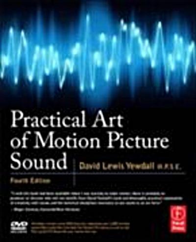 Practical Art of Motion Picture Sound