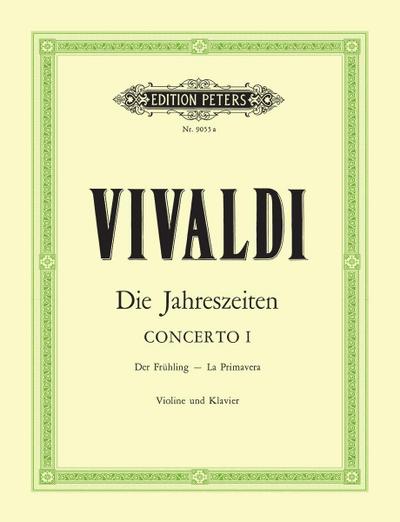 Die Jahreszeiten: Konzert für Violine, Streicher und Basso continuo E-dur op. 8 Nr. 1 RV 269 "Der Frühling"