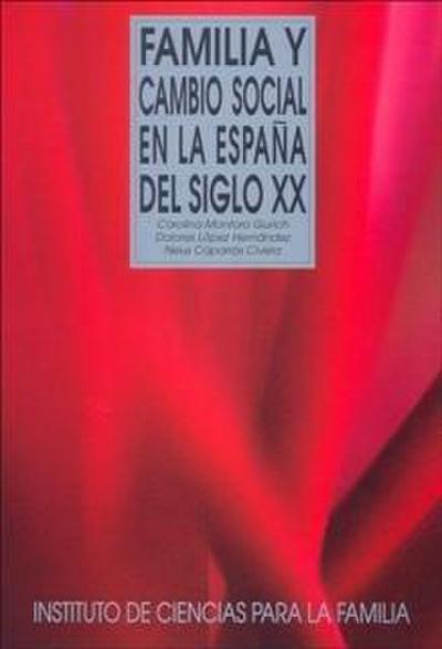 Familia y cambio social en la España del siglo XX