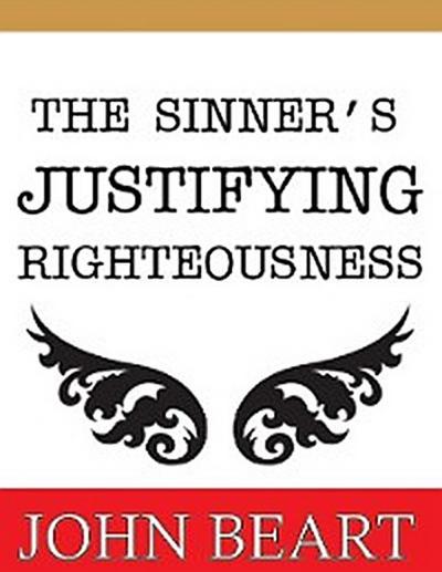 The Sinner’s Justifying Righteousness