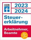 Steuererklärung 2023/2024 für Arbeitnehmer und Beamte - Steuern sparen leicht gemacht, mit praktischen Beispielen und Steuertipps, geeignet für Anfänger