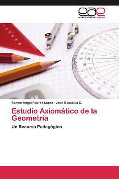 Estudio Axiomático de la Geometría