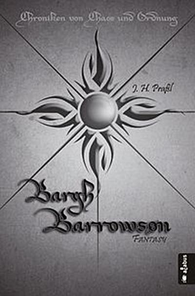 Chroniken von Chaos und Ordnung. Band 3: Bargh Barrowson