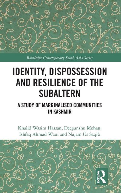 Identity, Dispossession and Resilience of the Subaltern