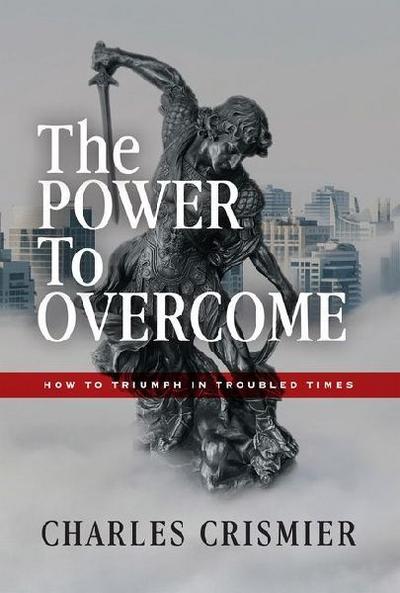 The POWER to OVERCOME