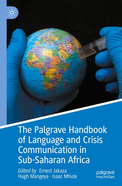 The Palgrave Handbook of Language and Crisis Communication in Sub-Saharan Africa