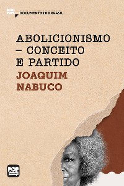 Abolicionismo - conceito e partido