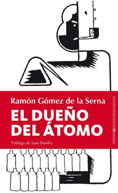 Gómez De La Serna, R: Dueño del átomo