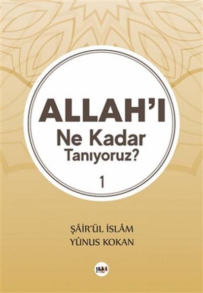 Allahi Ne Kadar Taniyoruz 1