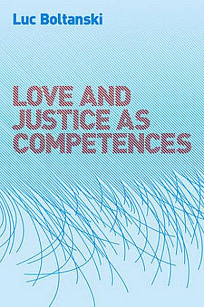 Love and Justice as Competences