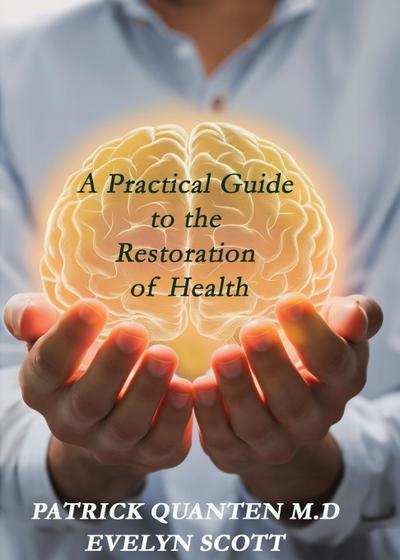 A Practical Guide to the Restoration of Health