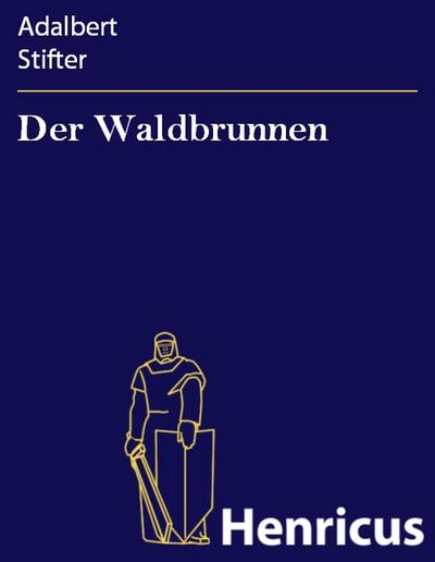 Der Waldbrunnen