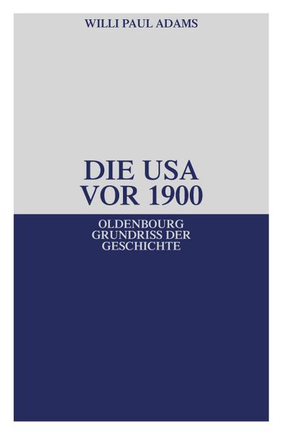 Die USA vor 1900