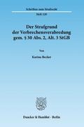 Der Strafgrund der Verbrechensverabredung gem.§ 30 Abs.2, Alt.3 StGB.