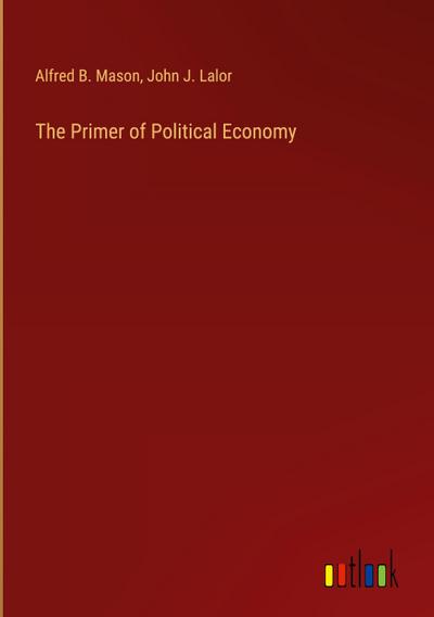 The Primer of Political Economy