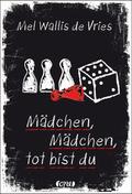 Mädchen, Mädchen, tot bist du