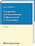 Europäisches und Internationales Zivilprozessrecht in Patentsachen