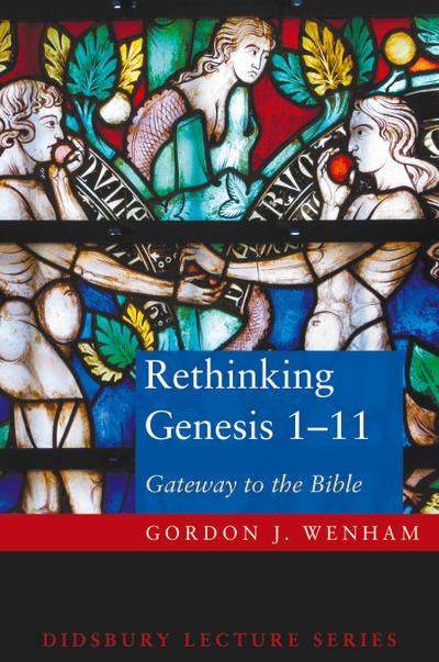 Rethinking Genesis 1-11
