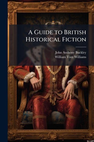 A Guide to British Historical Fiction