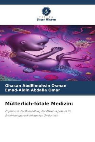 Mütterlich-fötale Medizin: