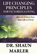 Life Changing Principles For Victorious Living