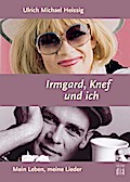 Irmgard, Knef und ich