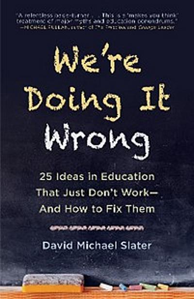 We’re Doing It Wrong