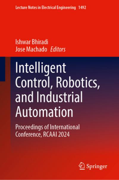 Intelligent Control, Robotics, and Industrial Automation