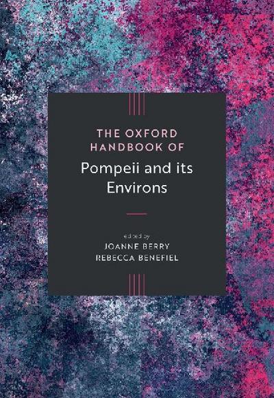 The Oxford Handbook of Pompeii and Its Environs