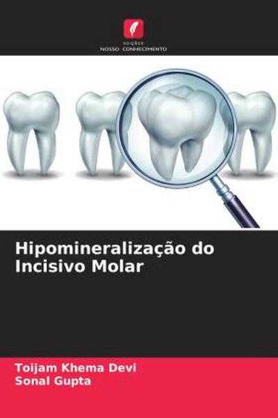 Hipomineralização do Incisivo Molar