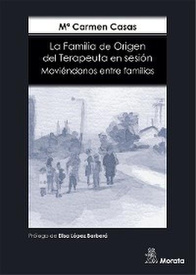 La Familia de Origen del Terapeuta en sesión