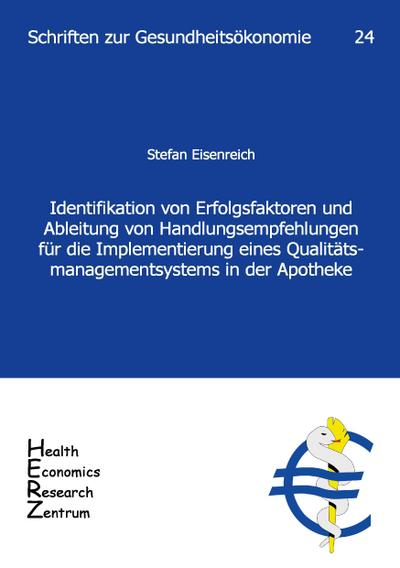 Identifikation von Erfolgsfaktoren und Ableitung von Handlungsempfehlungen für die  Implementierung eines Qualitätsmanagementsystems in der Apotheke