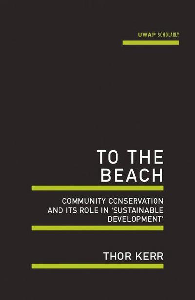 To the Beach: Community Conservation and Its Role in ’Sustainable Development’