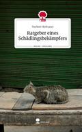Ratgeber eines Schädlingsbekämpfers. Life is a Sto