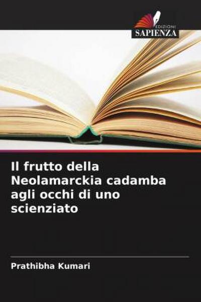 Il frutto della Neolamarckia cadamba agli occhi di uno scienziato