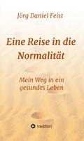 Eine Reise in die Normalität