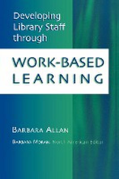 Developing Library Staff Through Work-Based Learning