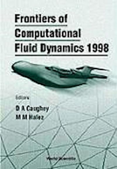 Frontiers of Computational Fluid Dynamics 1998