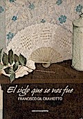 El siglo que se nos fue