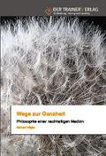 Wege zur Ganzheit