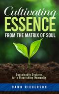 Cultivating Essence from the Matrix of Soul