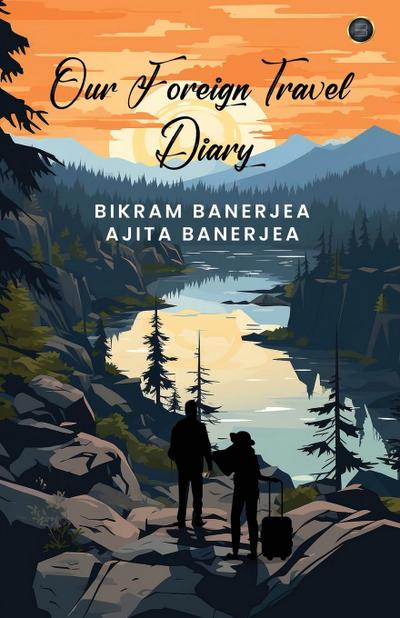 OUR FOREIGN TRAVEL DIARY